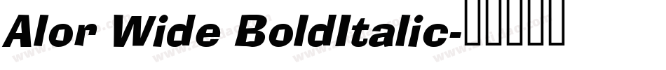 Alor Wide BoldItalic字体转换
